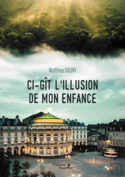 Bertrand.pt - Ci-Gît L'Illusion De Mon Enfance