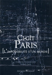Ci-Git Paris ; L'Impossibilite D'Un Monde