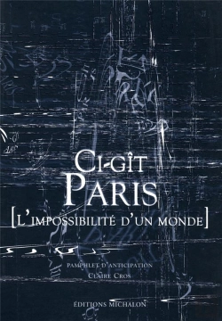 Bertrand.pt - Ci-Git Paris ; L'Impossibilite D'Un Monde