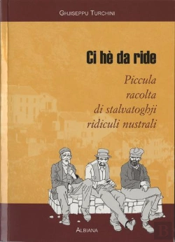 Bertrand.pt - Ci He Da Ride : Piccula Racolta Di Stalvatoghji Ridiculi Nustrali