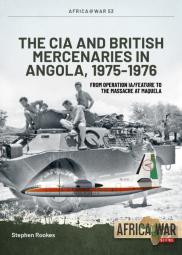 Cia And British Mercenaries In Angola, 1975-1976
