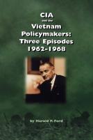 Cia And The Vietnam Policymakers