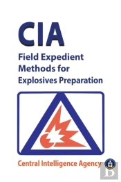 Cia Field Expedient Methods For Explosives Preparations