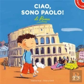 Ciao, Sono Paolo Di Roma (Coll. Hello Kids)