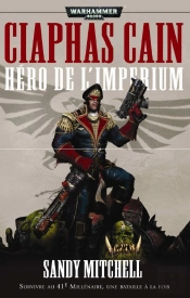 Ciaphas Cain, Héro De L'Imperium
