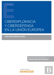 Ciberdiplomacia Y Ciberdefensa En La Unión Europea (Papel + E-Book)