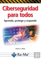Ciberseguridad Para Todos. Aprende, Protege Y Responde