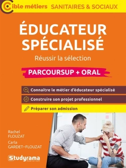 Bertrand.pt - Cible Concours Paramédicaux - Sanitaires - Sociaux - Éducateur Spécialisé (Parcoursup + Oral) : Réussir La Sélection