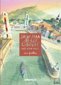 Bertrand.pt - Ciboure, Saint-Jean-De-Luz ; De Part Et D'Autre De La Nivelle