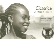 Cicatrice - Un Village Et L'Excision