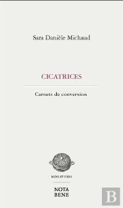 Cicatrices : Carnets De Conversion