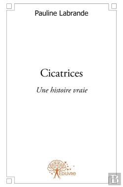 Bertrand.pt - Cicatrices ; Une Histoire Vraie
