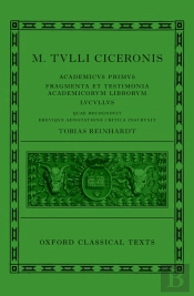 Cicero: Academica (Academicus Primus, Fragmenta Et Testimonia Academicorum Librorum, Lucullus)