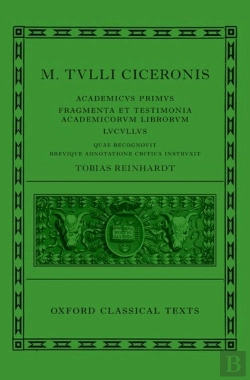 Bertrand.pt - Cicero: Academica (Academicus Primus, Fragmenta Et Testimonia Academicorum Librorum, Lucullus)