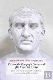 Cicero, On Pompey'S Command (De Imperio), 27-49