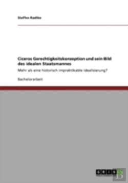 Bertrand.pt - Ciceros Gerechtigkeitskonzeption Und Sein Bild Des Idealen Staatsmannes