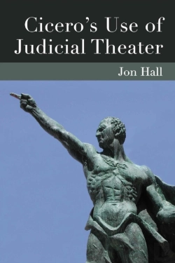 Bertrand.pt - Cicero'S Use Of Judicial Theater