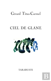 Ciel De Glane - Gérard Titus-Carmel