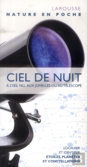 Ciel De Nuit ; À L'Oeil Nu, Aux Jumelles Ou Au Téléscope