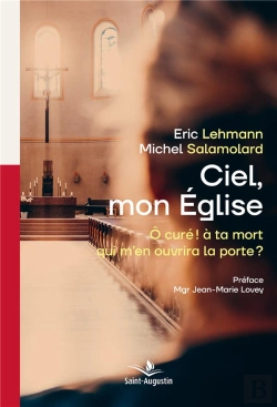 Bertrand.pt - Ciel Mon Eglise : Ô Curé ! À Ta Mort Qui M'En Ouvrira La Porte?