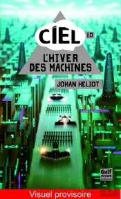 Ciel Tome 1 ; L'Hiver Des Machines