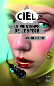 Ciel Tome 2 ; Le Printemps De L'Espoir