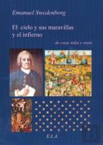 Cielo Y Sus Maravillas Y El Infierno De Cosas Vistas Y Oidas, El