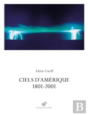 Ciels D'Amérique : 1801-2001