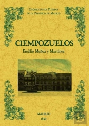 Ciempozuelos. Biblioteca De La Provincia De Madrid: Crónica De Sus Pueblos