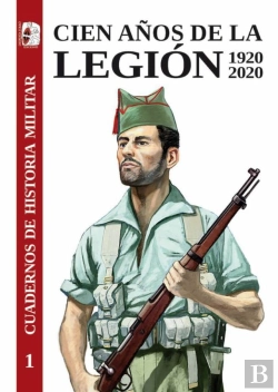 Bertrand.pt - Cien Años De La Legión Española 1920-2020