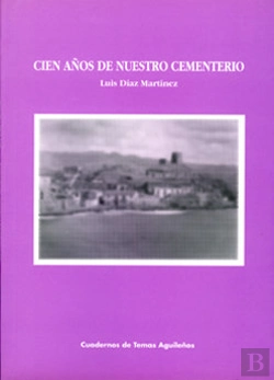 Bertrand.pt - Cien Años De Nuestro Cementerio