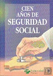 Cien Años De Seguridad Social. A Propósito Del Centenario De La Ley De Accidentes De Trabajo De 30 D