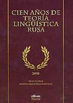 Bertrand.pt - Cien Años De Teoría Lingüística Rusa. Homenaje A Mª. Isabel López Martínez
