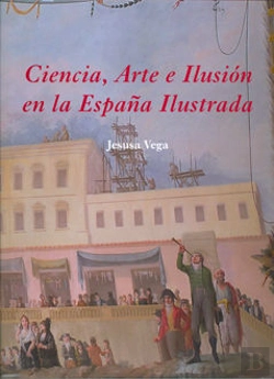 Bertrand.pt - Ciencia, Arte E Ilusión En La España Ilustrada
