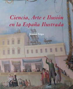 Bertrand.pt - Ciencia, Arte E Ilusión En La España Ilustrada