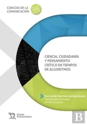Ciencia, Ciudadania Y Pensamiento Critico En Tiempos De Algoritmos