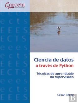 Bertrand.pt - Ciencia De Datos A Traves De Python. Tecnicas De Aprendizaje No Supervisado