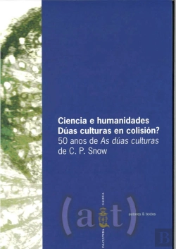 Bertrand.pt - Ciencia E Humanidades. Dúas Culturas En Colisión?