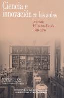Ciencia E Innovación En Las Aulas. Centenario Del Instituto-Escuela (1918-1939)