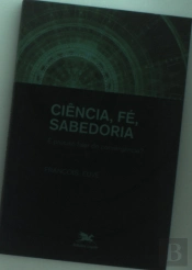 Ciência, Fé, Sabedoria