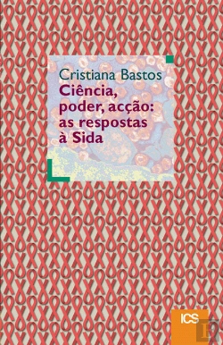Bertrand.pt - Ciência, Poder, Acção: As respostas à Sida