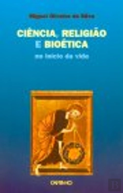 Bertrand.pt - Ciência, Religião e Bioética no Início da Vida