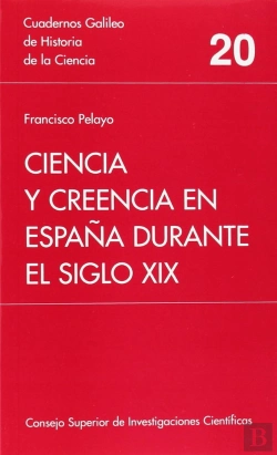 Bertrand.pt - Ciencia Y Creencia En España Durante El Siglo Xix