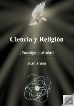 Bertrand.pt - Ciencia Y Religion. ¿Enemigas O Aliadas?