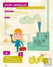 Ciencias De La Naturaleza 2. Cuaderno 4 - Proyecto Duna - Tecnología, Herramientas Y Máquinas
