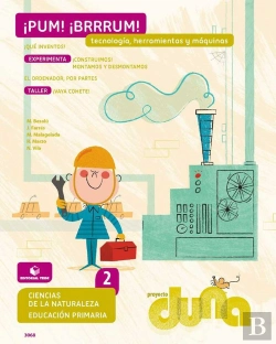 Bertrand.pt - Ciencias De La Naturaleza 2. Cuaderno 4 - Proyecto Duna - Tecnología, Herramientas Y Máquinas