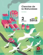 Ciencias De La Naturaleza. 2 Primaria. Mas Savia. Cantabria