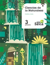 Ciencias De La Naturaleza. 3 Primaria. Más Savia. Castilla Y León