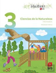 Ciencias De La Naturaleza. 3 Primaria. Matices. Region De Murcia
