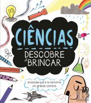 Ciências: Descobre a Brincar